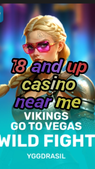 18 and up casino near me-fqqjrm9vrme7zzjgfjql.com